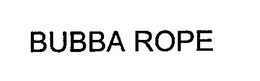BUBBA ROPE trademark