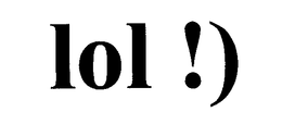 LOL !) trademark