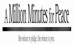 A MILLION MINUTES FOR PEACE ONE MINUTE TO PLEDGE. ONE MINUTE TO PRAY. trademark