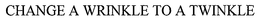 CHANGE A WRINKLE TO A TWINKLE trademark