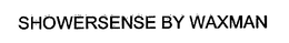 SHOWERSENSE BY WAXMAN trademark