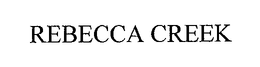 REBECCA CREEK trademark