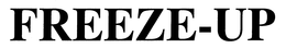 FREEZE-UP trademark