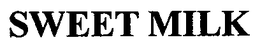 SWEET MILK trademark