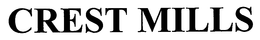 CREST MILLS trademark