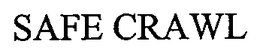 SAFE CRAWL trademark