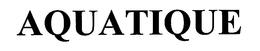 AQUATIQUE trademark