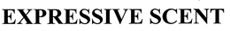 EXPRESSIVE SCENT trademark