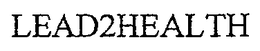LEAD2HEALTH trademark