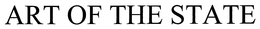 ART OF THE STATE trademark