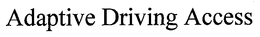 ADAPTIVE DRIVING ACCESS trademark