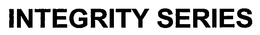INTEGRITY SERIES trademark