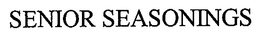 SENIOR SEASONINGS trademark