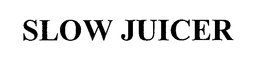 SLOW JUICER trademark
