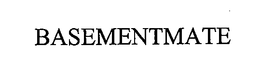 BASEMENTMATE trademark