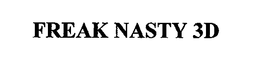 FREAK NASTY 3D trademark