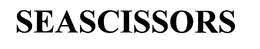 SEASCISSORS trademark