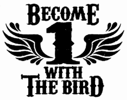 BECOME 1 WITH THE BIRD trademark