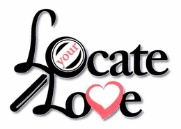 LOCATE YOUR LOVE trademark