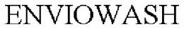 ENVIOWASH trademark