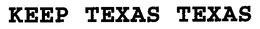 KEEP TEXAS TEXAS trademark