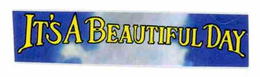 IT'S BEAUTIFUL DAY trademark