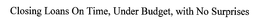 CLOSING LOANS ON TIME, UNDER BUDGET, WITH NO SURPRISES trademark