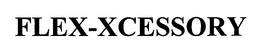 FLEX-XCESSORY trademark