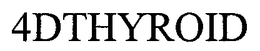 4DTHYROID trademark