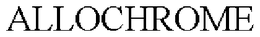 ALLOCHROME trademark