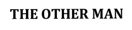 THE OTHER MAN trademark