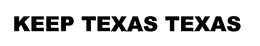 KEEP TEXAS TEXAS trademark