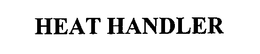 HEAT HANDLER trademark