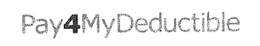PAY4MYDEDUCTIBLE trademark