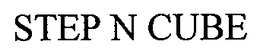 STEP N CUBE trademark