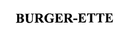 BURGER-ETTE trademark