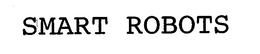SMART ROBOTS trademark