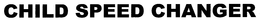 CHILD SPEED CHANGER trademark