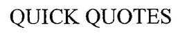 QUICK QUOTES trademark