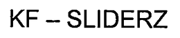 KF - SLIDERZ trademark