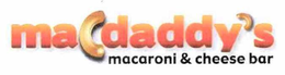 MAC DADDY'S MACARONI & CHEESE BAR trademark
