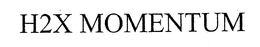 H2X MOMENTUM trademark
