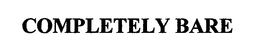 COMPLETELY BARE trademark