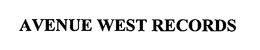 AVENUE WEST RECORDS trademark