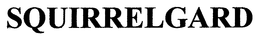 SQUIRRELGARD trademark