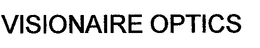 VISIONAIRE OPTICS trademark