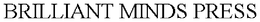 BRILLIANT MINDS PRESS trademark