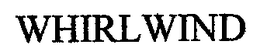WHIRLWIND trademark