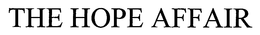 THE HOPE AFFAIR trademark