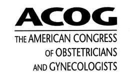 ACOG THE AMERICAN CONGRESS OF OBSTETRICIANS AND GYNECOLOGISTS trademark